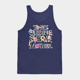 Mother's day Floral Tribute To My Guiding Mother Tank Top